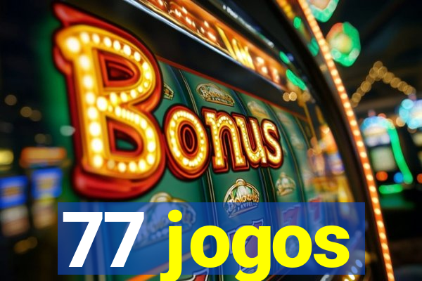 77 jogos